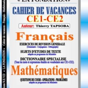 CAHIER DE VACANCES - CE1-CE2 - FRANCAIS - MATHEMATIQUES