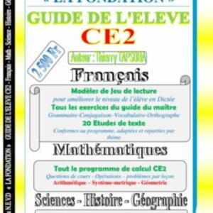 GUIDE DE L'ELEVE - CE2 Français - Mathématiques - Sciences - Histoire - Géographie