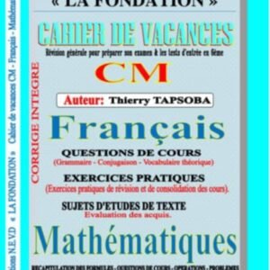 CAHIER DE VACANCES CM - FRANCAIS - MATHEMATIQUES